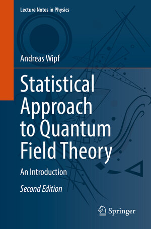 Buchcover Statistical Approach to Quantum Field Theory | Andreas Wipf | EAN 9783030832629 | ISBN 3-030-83262-7 | ISBN 978-3-030-83262-9