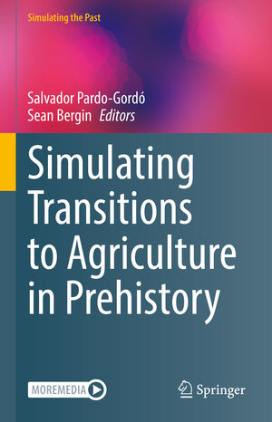 Buchcover Simulating Transitions to Agriculture in Prehistory | EAN 9783030836436 | ISBN 3-030-83643-6 | ISBN 978-3-030-83643-6