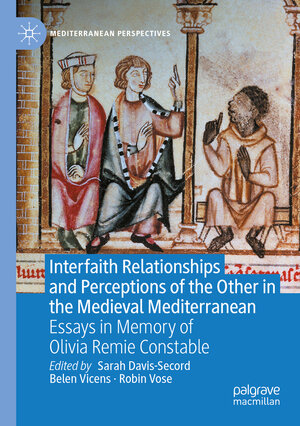 Buchcover Interfaith Relationships and Perceptions of the Other in the Medieval Mediterranean | EAN 9783030839994 | ISBN 3-030-83999-0 | ISBN 978-3-030-83999-4