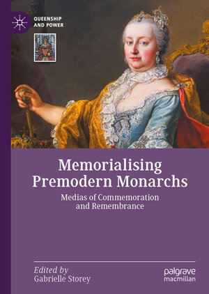 Buchcover Memorialising Premodern Monarchs | EAN 9783030841300 | ISBN 3-030-84130-8 | ISBN 978-3-030-84130-0