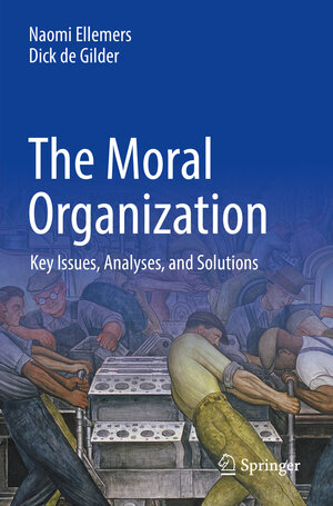 Buchcover The Moral Organization | Naomi Ellemers | EAN 9783030841775 | ISBN 3-030-84177-4 | ISBN 978-3-030-84177-5