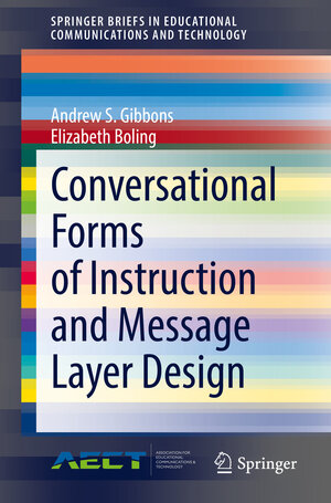 Buchcover Conversational Forms of Instruction and Message Layer Design | Andrew S. Gibbons | EAN 9783030842208 | ISBN 3-030-84220-7 | ISBN 978-3-030-84220-8
