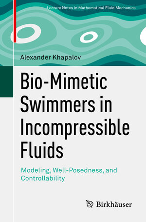 Buchcover Bio-Mimetic Swimmers in Incompressible Fluids | Alexander Khapalov | EAN 9783030852849 | ISBN 3-030-85284-9 | ISBN 978-3-030-85284-9