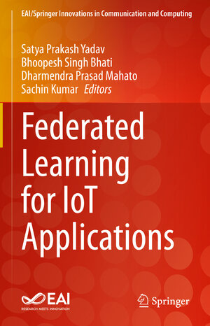 Buchcover Federated Learning for IoT Applications | EAN 9783030855581 | ISBN 3-030-85558-9 | ISBN 978-3-030-85558-1