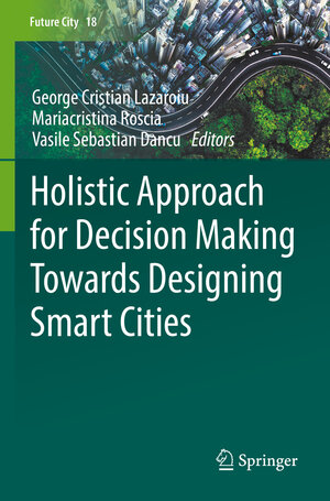 Buchcover Holistic Approach for Decision Making Towards Designing Smart Cities | EAN 9783030855680 | ISBN 3-030-85568-6 | ISBN 978-3-030-85568-0