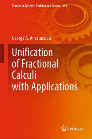 Buchcover Unification of Fractional Calculi with Applications | George A. Anastassiou | EAN 9783030869199 | ISBN 3-030-86919-9 | ISBN 978-3-030-86919-9