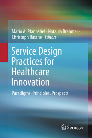 Buchcover Service Design Practices for Healthcare Innovation  | EAN 9783030872724 | ISBN 3-030-87272-6 | ISBN 978-3-030-87272-4