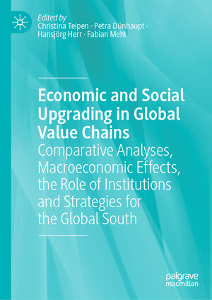 Buchcover Economic and Social Upgrading in Global Value Chains  | EAN 9783030873196 | ISBN 3-030-87319-6 | ISBN 978-3-030-87319-6