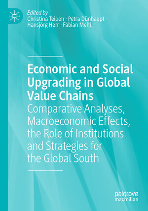 Buchcover Economic and Social Upgrading in Global Value Chains  | EAN 9783030873226 | ISBN 3-030-87322-6 | ISBN 978-3-030-87322-6