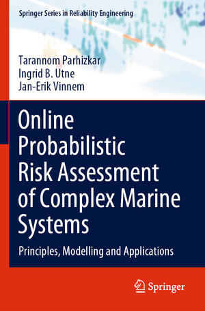 Buchcover Online Probabilistic Risk Assessment of Complex Marine Systems | Tarannom Parhizkar | EAN 9783030881009 | ISBN 3-030-88100-8 | ISBN 978-3-030-88100-9