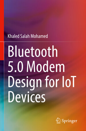 Buchcover Bluetooth 5.0 Modem Design for IoT Devices | Khaled Salah Mohamed | EAN 9783030886288 | ISBN 3-030-88628-X | ISBN 978-3-030-88628-8