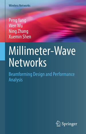 Buchcover Millimeter-Wave Networks | Peng Yang | EAN 9783030886295 | ISBN 3-030-88629-8 | ISBN 978-3-030-88629-5
