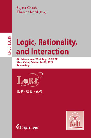 Buchcover Logic, Rationality, and Interaction | EAN 9783030887087 | ISBN 3-030-88708-1 | ISBN 978-3-030-88708-7
