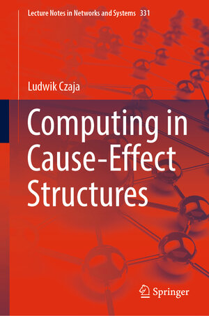 Buchcover Computing in Cause-Effect Structures | Ludwik Czaja | EAN 9783030888121 | ISBN 3-030-88812-6 | ISBN 978-3-030-88812-1