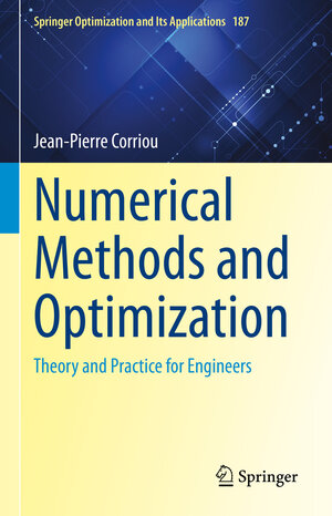 Buchcover Numerical Methods and Optimization | Jean-Pierre Corriou | EAN 9783030893668 | ISBN 3-030-89366-9 | ISBN 978-3-030-89366-8