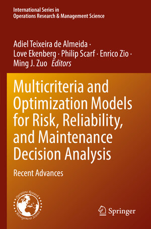 Buchcover Multicriteria and Optimization Models for Risk, Reliability, and Maintenance Decision Analysis  | EAN 9783030896492 | ISBN 3-030-89649-8 | ISBN 978-3-030-89649-2