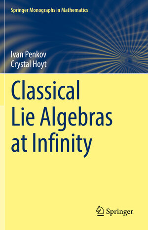 Buchcover Classical Lie Algebras at Infinity | Ivan Penkov | EAN 9783030896621 | ISBN 3-030-89662-5 | ISBN 978-3-030-89662-1
