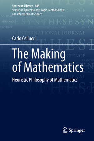 Buchcover The Making of Mathematics | Carlo Cellucci | EAN 9783030897314 | ISBN 3-030-89731-1 | ISBN 978-3-030-89731-4