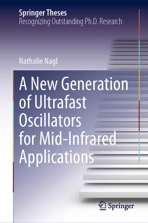 Buchcover A New Generation of Ultrafast Oscillators for Mid-Infrared Applications | Nathalie Nagl | EAN 9783030897536 | ISBN 3-030-89753-2 | ISBN 978-3-030-89753-6