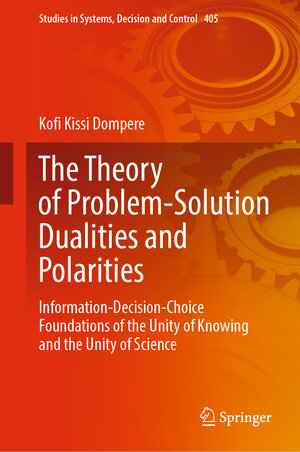 Buchcover The Theory of Problem-Solution Dualities and Polarities | Kofi Kissi Dompere | EAN 9783030902780 | ISBN 3-030-90278-1 | ISBN 978-3-030-90278-0