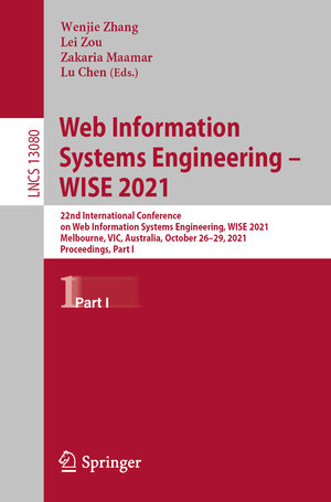 Buchcover Web Information Systems Engineering – WISE 2021 | EAN 9783030908881 | ISBN 3-030-90888-7 | ISBN 978-3-030-90888-1