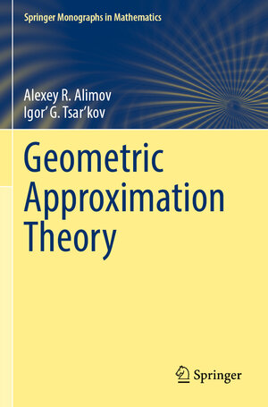 Buchcover Geometric Approximation Theory | Alexey R. Alimov | EAN 9783030909536 | ISBN 3-030-90953-0 | ISBN 978-3-030-90953-6