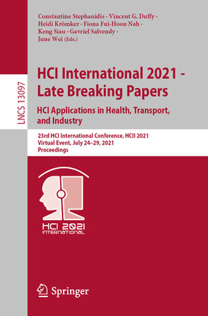 Buchcover HCI International 2021 - Late Breaking Papers: HCI Applications in Health, Transport, and Industry  | EAN 9783030909659 | ISBN 3-030-90965-4 | ISBN 978-3-030-90965-9