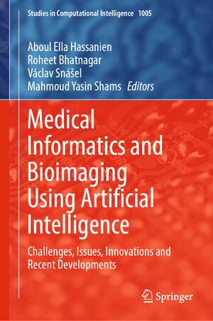 Buchcover Medical Informatics and Bioimaging Using Artificial Intelligence | EAN 9783030911034 | ISBN 3-030-91103-9 | ISBN 978-3-030-91103-4