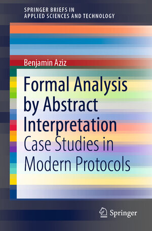 Buchcover Formal Analysis by Abstract Interpretation | Benjamin Aziz | EAN 9783030911522 | ISBN 3-030-91152-7 | ISBN 978-3-030-91152-2