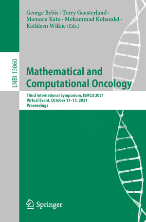 Buchcover Mathematical and Computational Oncology | EAN 9783030912413 | ISBN 3-030-91241-8 | ISBN 978-3-030-91241-3