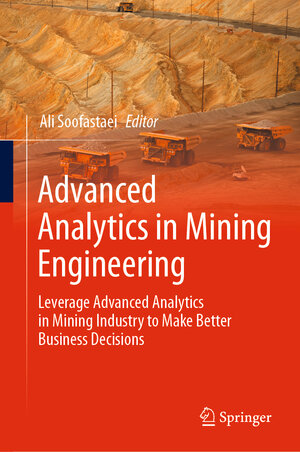 Buchcover Advanced Analytics in Mining Engineering | EAN 9783030915896 | ISBN 3-030-91589-1 | ISBN 978-3-030-91589-6