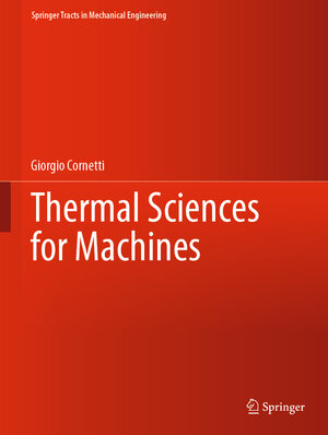 Buchcover Thermal Sciences for Machines | Giorgio Cornetti | EAN 9783030915926 | ISBN 3-030-91592-1 | ISBN 978-3-030-91592-6