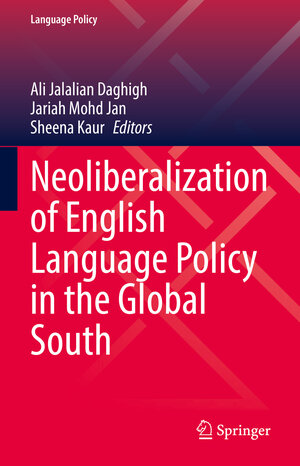 Buchcover Neoliberalization of English Language Policy in the Global South | EAN 9783030923525 | ISBN 3-030-92352-5 | ISBN 978-3-030-92352-5