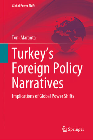 Buchcover Turkey’s Foreign Policy Narratives | Toni Alaranta | EAN 9783030926489 | ISBN 3-030-92648-6 | ISBN 978-3-030-92648-9