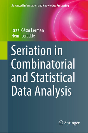 Buchcover Seriation in Combinatorial and Statistical Data Analysis | Israël César Lerman | EAN 9783030926946 | ISBN 3-030-92694-X | ISBN 978-3-030-92694-6