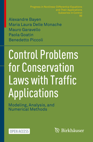 Buchcover Control Problems for Conservation Laws with Traffic Applications | Alexandre Bayen | EAN 9783030930172 | ISBN 3-030-93017-3 | ISBN 978-3-030-93017-2