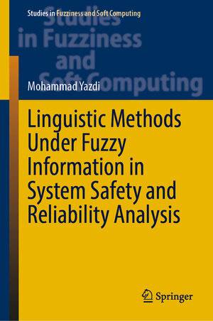 Buchcover Linguistic Methods Under Fuzzy Information in System Safety and Reliability Analysis | EAN 9783030933517 | ISBN 3-030-93351-2 | ISBN 978-3-030-93351-7