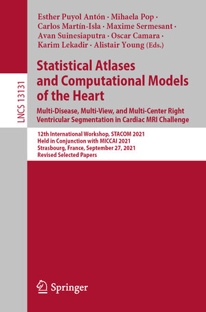 Buchcover Statistical Atlases and Computational Models of the Heart. Multi-Disease, Multi-View, and Multi-Center Right Ventricular Segmentation in Cardiac MRI Challenge | EAN 9783030937225 | ISBN 3-030-93722-4 | ISBN 978-3-030-93722-5