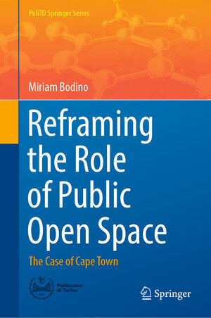 Buchcover Reframing the Role of Public Open Space | Miriam Bodino | EAN 9783030943226 | ISBN 3-030-94322-4 | ISBN 978-3-030-94322-6