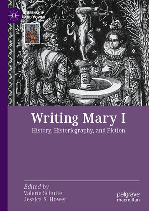 Buchcover Writing Mary I  | EAN 9783030951313 | ISBN 3-030-95131-6 | ISBN 978-3-030-95131-3