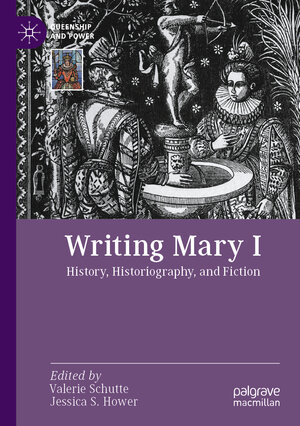 Buchcover Writing Mary I  | EAN 9783030951344 | ISBN 3-030-95134-0 | ISBN 978-3-030-95134-4