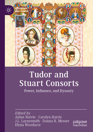 Buchcover Tudor and Stuart Consorts  | EAN 9783030951962 | ISBN 3-030-95196-0 | ISBN 978-3-030-95196-2