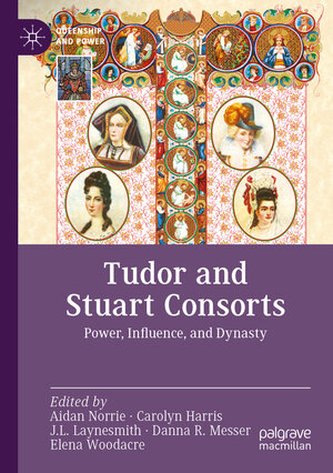 Buchcover Tudor and Stuart Consorts  | EAN 9783030951993 | ISBN 3-030-95199-5 | ISBN 978-3-030-95199-3