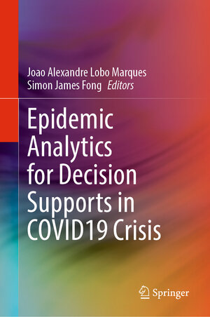 Buchcover Epidemic Analytics for Decision Supports in COVID19 Crisis | EAN 9783030952808 | ISBN 3-030-95280-0 | ISBN 978-3-030-95280-8