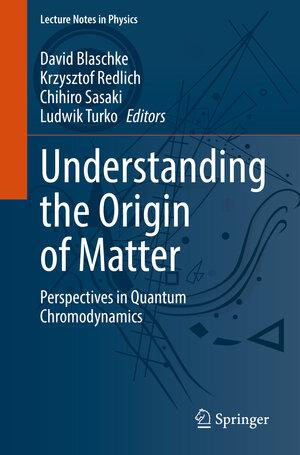 Buchcover Understanding the Origin of Matter  | EAN 9783030954901 | ISBN 3-030-95490-0 | ISBN 978-3-030-95490-1