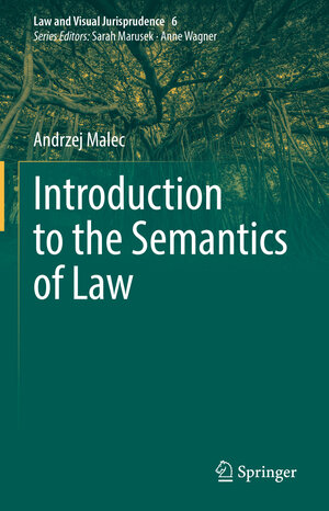 Buchcover Introduction to the Semantics of Law | Andrzej Malec | EAN 9783030956790 | ISBN 3-030-95679-2 | ISBN 978-3-030-95679-0