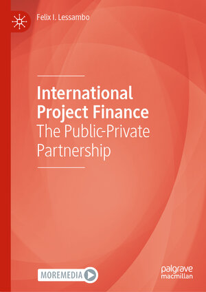 Buchcover International Project Finance | Felix I. Lessambo | EAN 9783030963897 | ISBN 3-030-96389-6 | ISBN 978-3-030-96389-7
