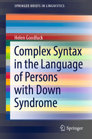 Buchcover Complex Syntax in the Language of Persons with Down Syndrome | Helen Goodluck | EAN 9783030964399 | ISBN 3-030-96439-6 | ISBN 978-3-030-96439-9