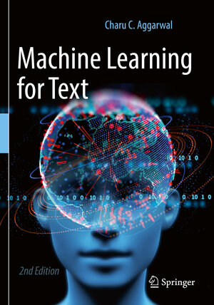 Buchcover Machine Learning for Text | Charu C. Aggarwal | EAN 9783030966256 | ISBN 3-030-96625-9 | ISBN 978-3-030-96625-6