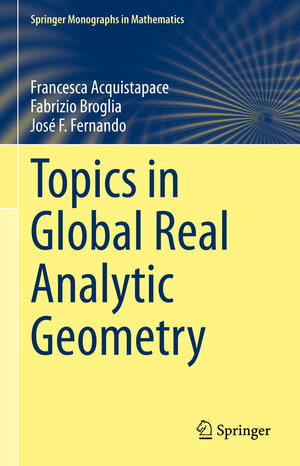 Buchcover Topics in Global Real Analytic Geometry | Francesca Acquistapace | EAN 9783030966652 | ISBN 3-030-96665-8 | ISBN 978-3-030-96665-2